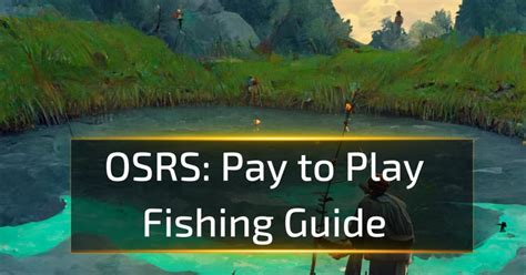 osrs fishing xp guide|[OSRS] Updated 1